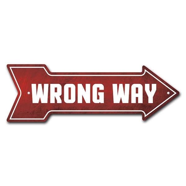 Wrong Way Arrow Sign Funny Home Decor 30in Wide